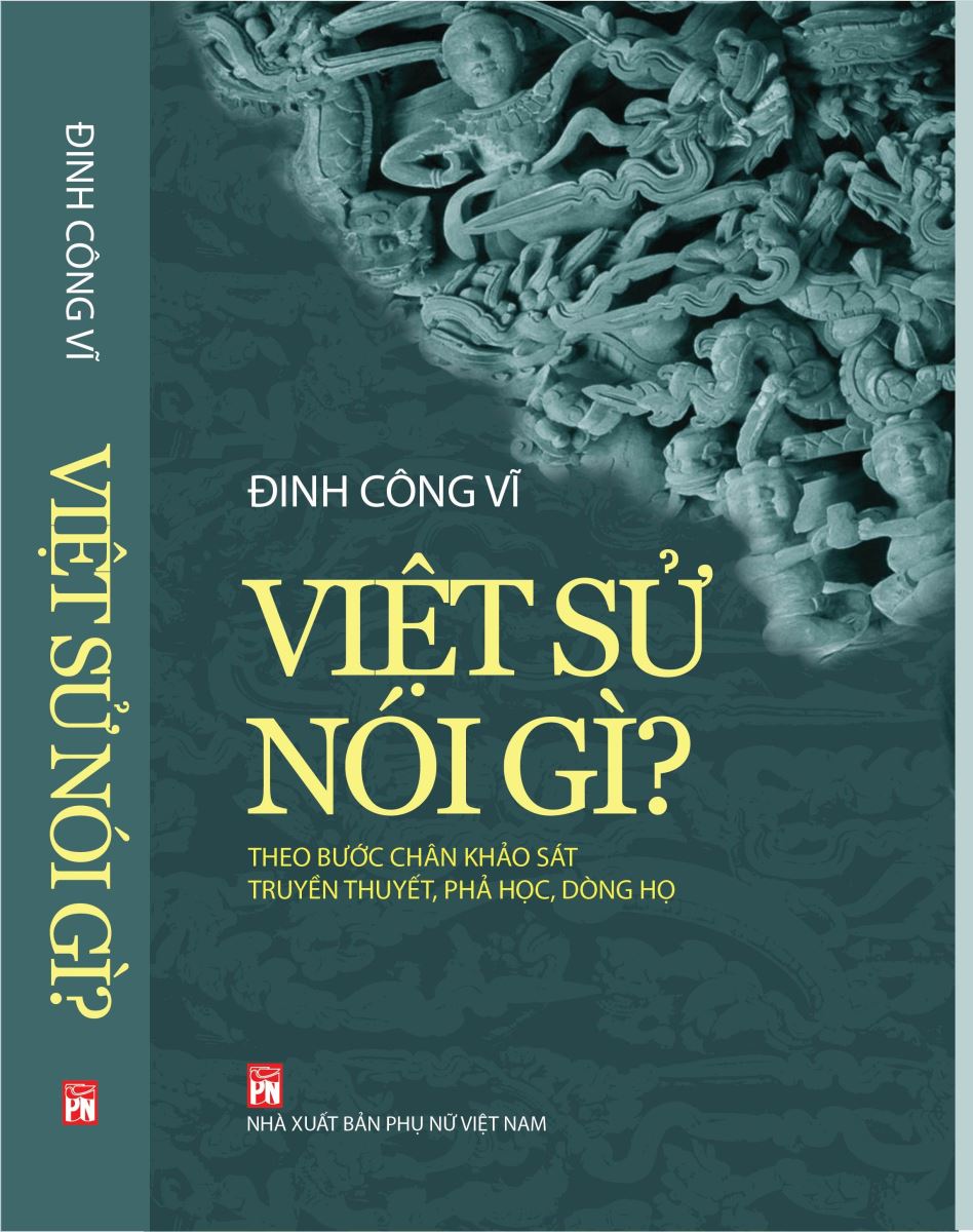 VIỆT SỬ NÓI GÌ?  - ĐINH CÔNG VĨ