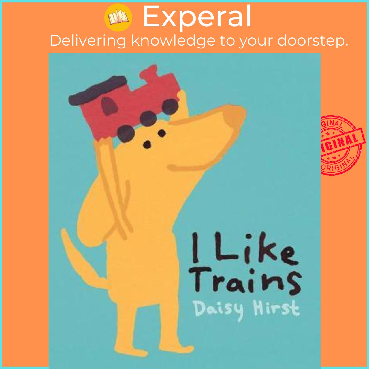 Sách - I Like Trains by Daisy Hirst (US edition, hardcover)