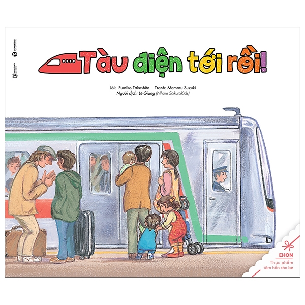 Ehon - Thực Phẩm Tâm Hồn Cho Bé - Tàu Điệntới Rồi (Tái Bản 2021)