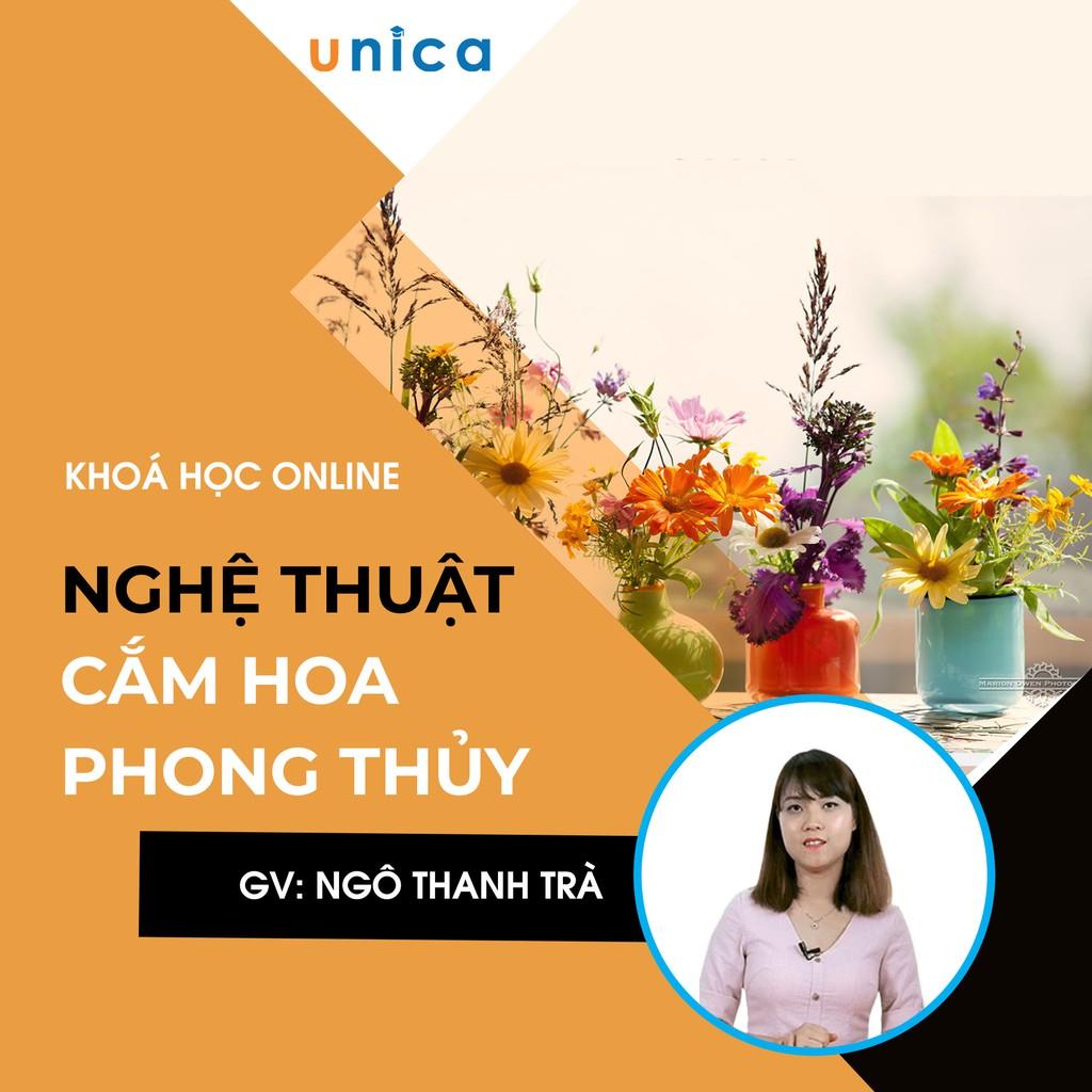  Khóa học PHONG CÁCH SỐNG- Nghệ thuật cắm hoa phong thủy UNICA.VN