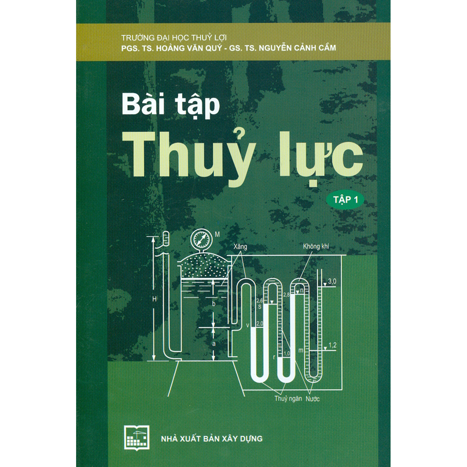 Bài Tập Thủy Lực - Tập 1 (Tái bản)