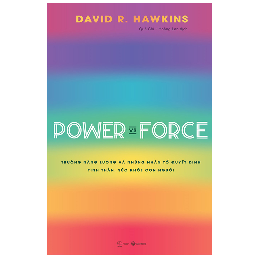 Combo 2 Cuốn sách của tiến sỹ David R.Hawkins: Healing And Recovery - Chữa Lành Và Phục Hồi + Power Vs Force - Trường Năng Lượng Và Những Nhân Tố Quyết Định Tinh Thần Và Sức Khỏe Con Người