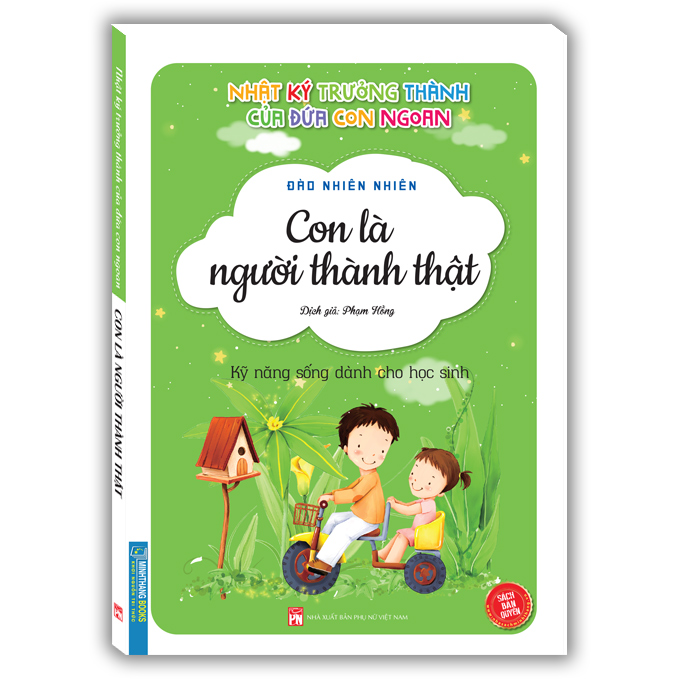 Nhật Ký Trưởng Thành Cúa Đứa Con Ngoan (Kỹ Năng Sống Dành Cho Học Sinh) - Con Là Người Thành Thật