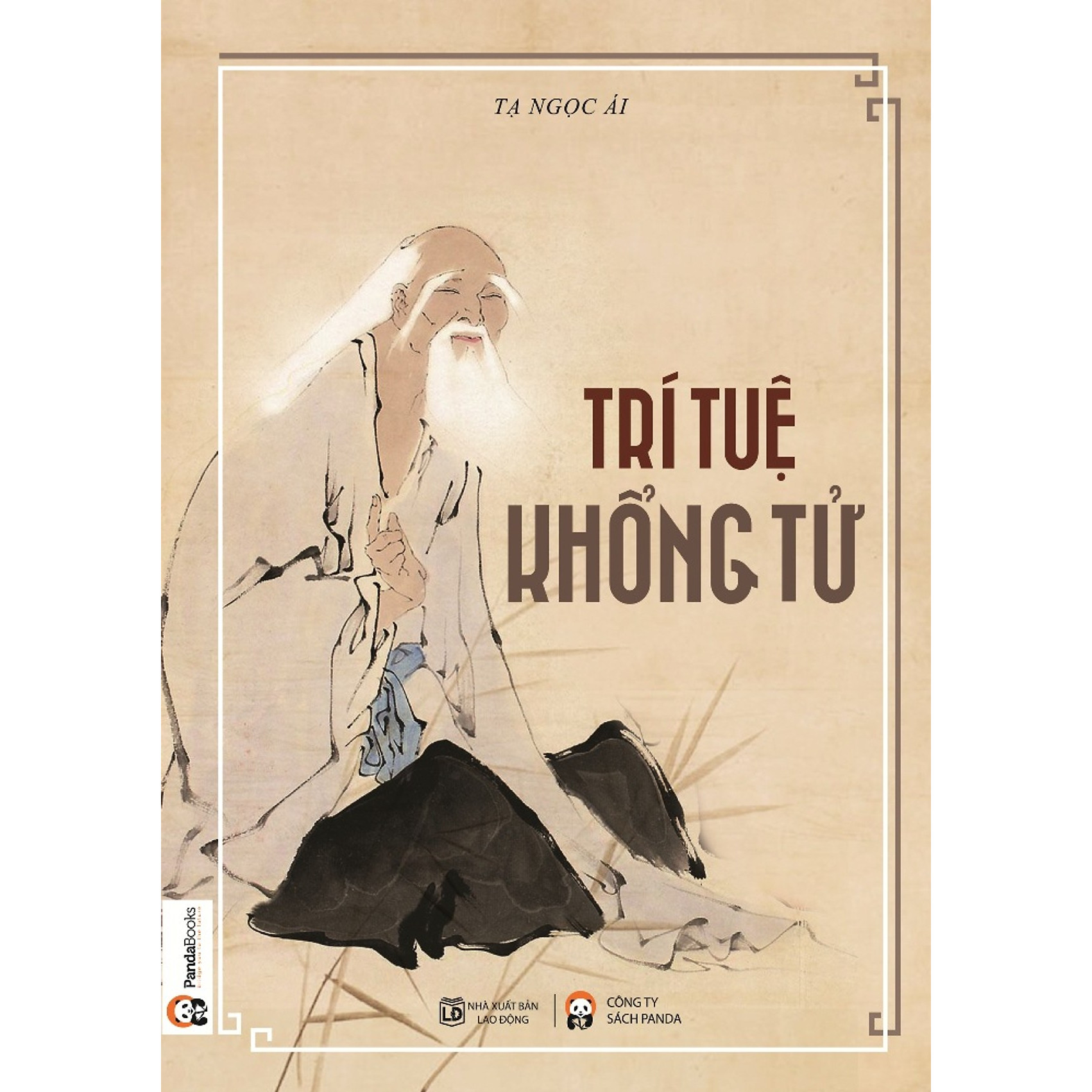 Trí Tuệ Khổng Tử ( Tái Bản )