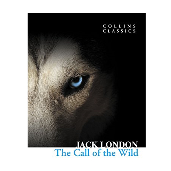 Collins Classics: The Call Of The Wild