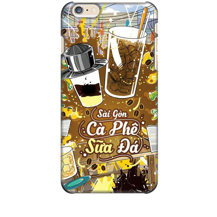 Ốp lưng dành cho điện thoại IPHONE 6S PLUS Hình Sài Gòn Cafe Sữa Đá - Hàng chính hãng