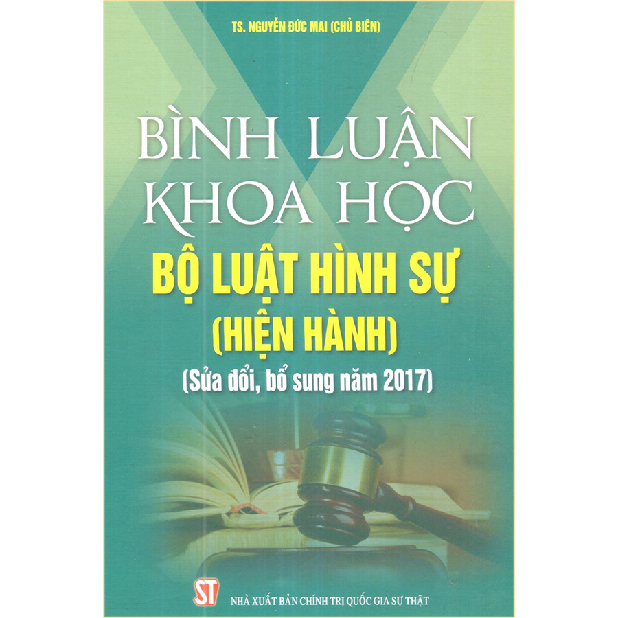 Combo 2 Cuốn: Bình Luận Khoa Học Bộ Luật Tố Tụng Hình Sự Năm 2015 (Bìa Mềm) + Bình Luận Khoa Học Bộ Luật Hình Sự Hiện Hành (Sửa Đổi Bổ Sung 2017 - Bìa Cứng)