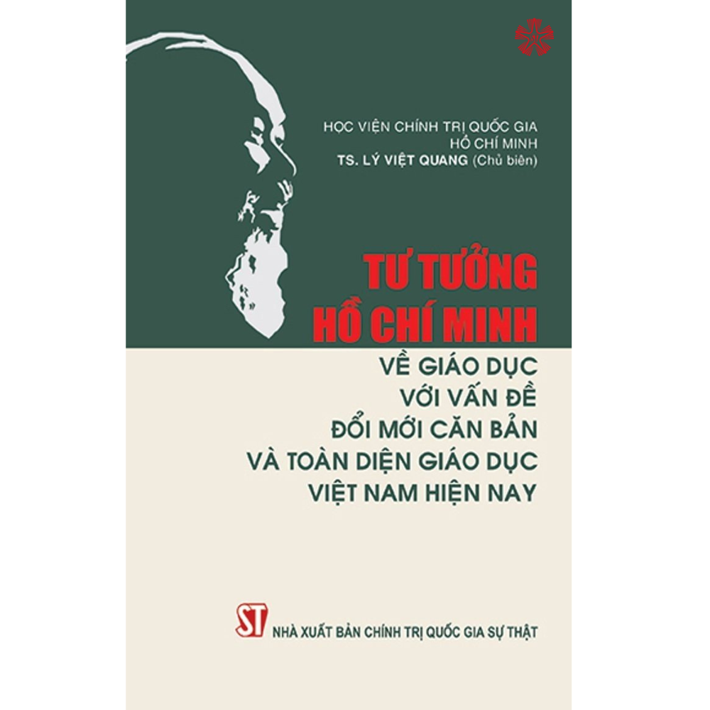 Tư tưởng Hồ Chí Minh về giáo dục với vấn đề đổi mới căn bản và toàn diện giáo dục ở Việt Nam hiện nay