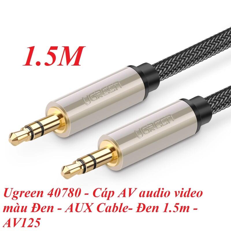 Ugreen UG40780AV125TK 1.5M màu Đen Cáp âm thanh 2 đầu 3.5mm dương đầu bọc kim loại cao cấp - HÀNG CHÍNH HÃNG