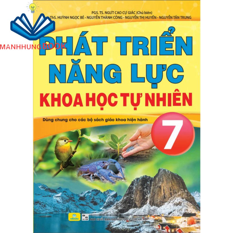 Sách - Phát Triển Năng Lực Khoa Học Tự Nhiên 7 - Dùng chung cho các bộ sách giáo khoa hiện hành.