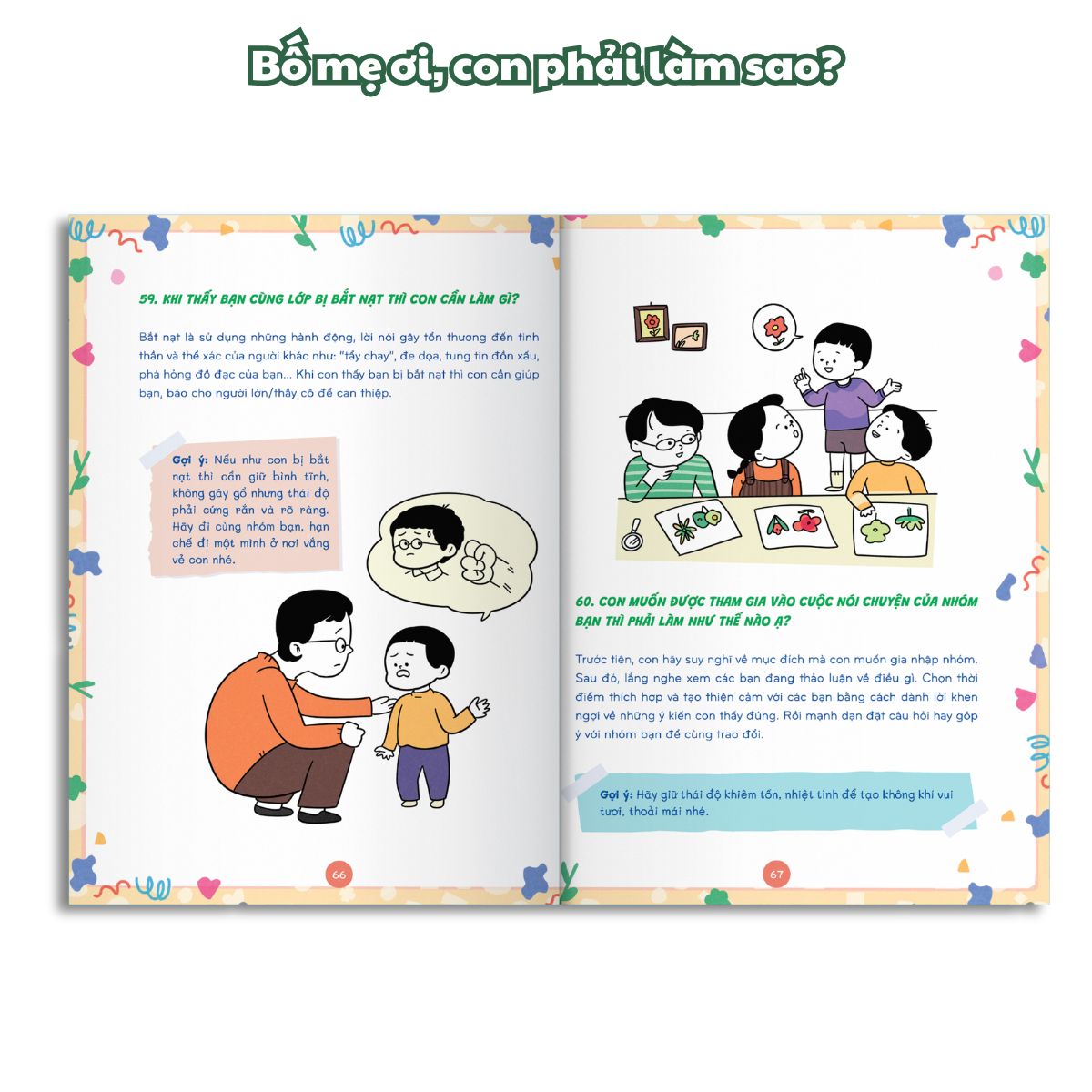 Bố Mẹ Ơi Con Phải Làm Sao - Cẩm Nang Bồi Dưỡng Kĩ Năng Sống Cho Trẻ 4-12 Tuổi