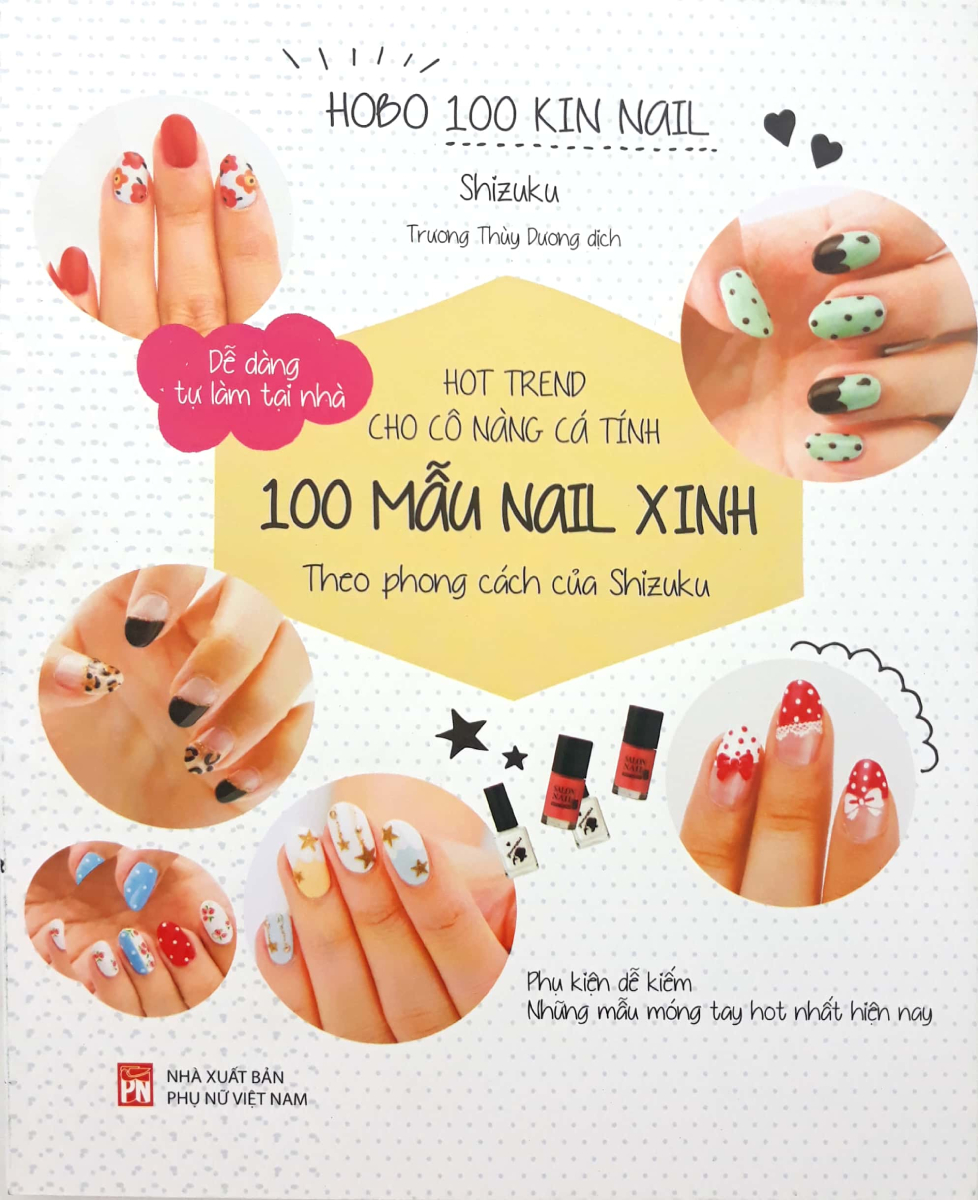 Hot Trend Cho Cô Nàng Cá Tính - 100 Mẫu Nail Xinh Theo Phong Cách Của Shizuku - PHU