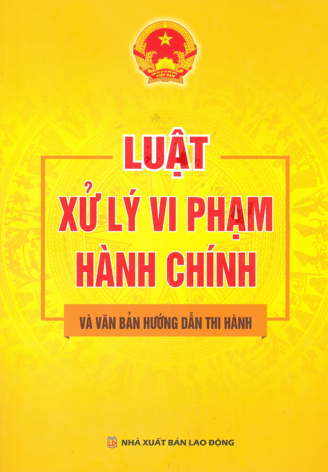 Luật Xử Lý Vi Phạm Hành Chính Và Văn Bản Hướng Dẫn Thi Hành