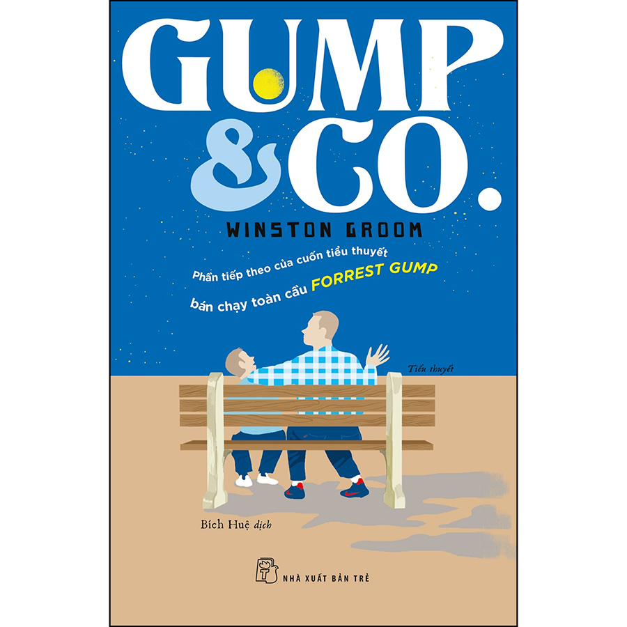 GUMP &amp; GO Phần Tiếp Theo Của Cuốn Tiểu Thuyết Bán Chạy Toàn Cầu Forrest Gump