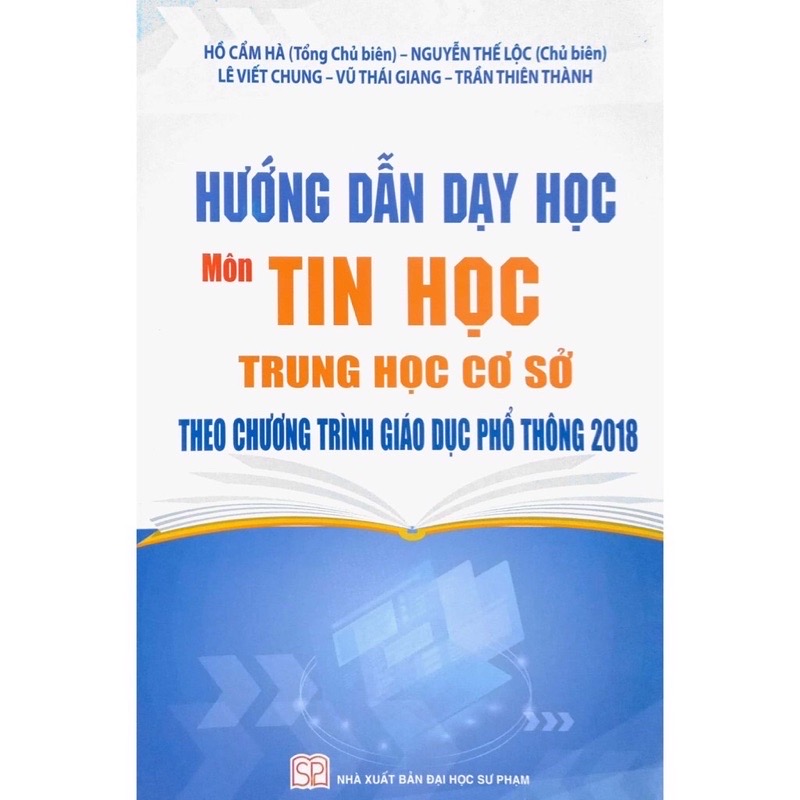 ￼Sách - Hướng Dẫn Dạy Học Môn Tin Học Trung Học Cơ Sở ( Theo Chương Trình Giáo Dục Phổ Thông 2018)