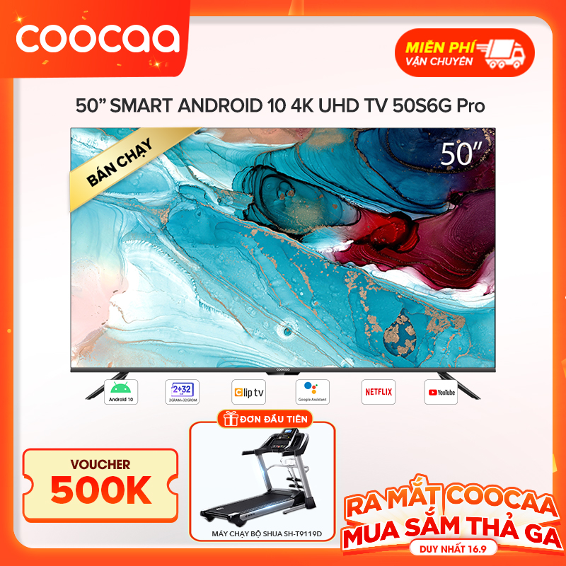 Smart TV Coocaa - Model 50S6G PRO Android 10 - UHD 50 Inch - Hàng chính hãng