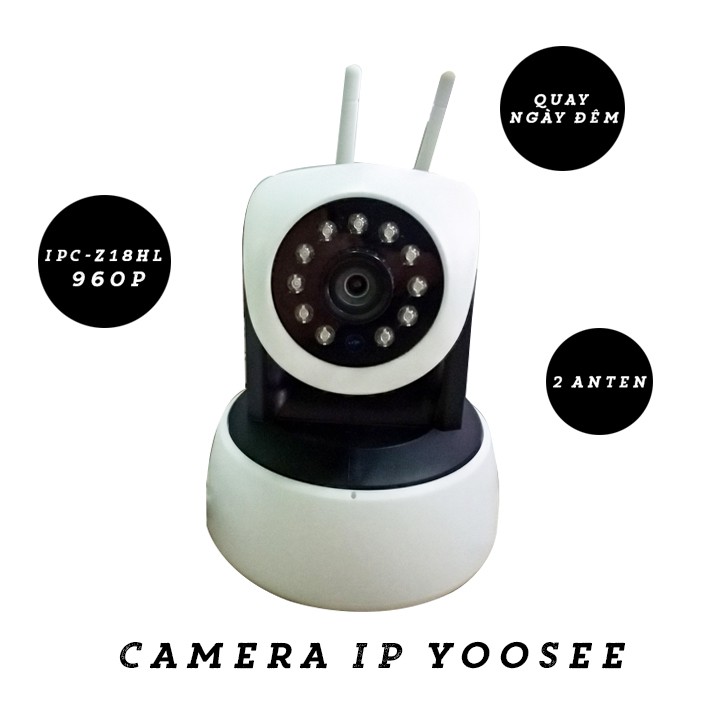 Camera IP Yoosee 2 anten quay ngày đêm IPC-Z18HL 960P -Hàng nhập khẩu