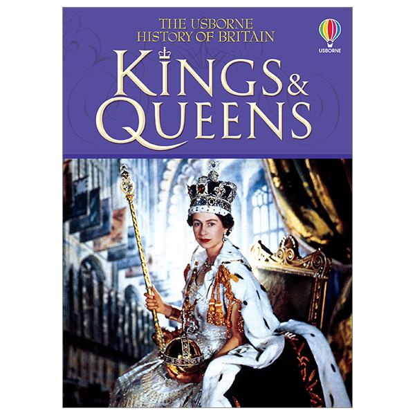 The Usborne History Of Britain: Kings And Queens