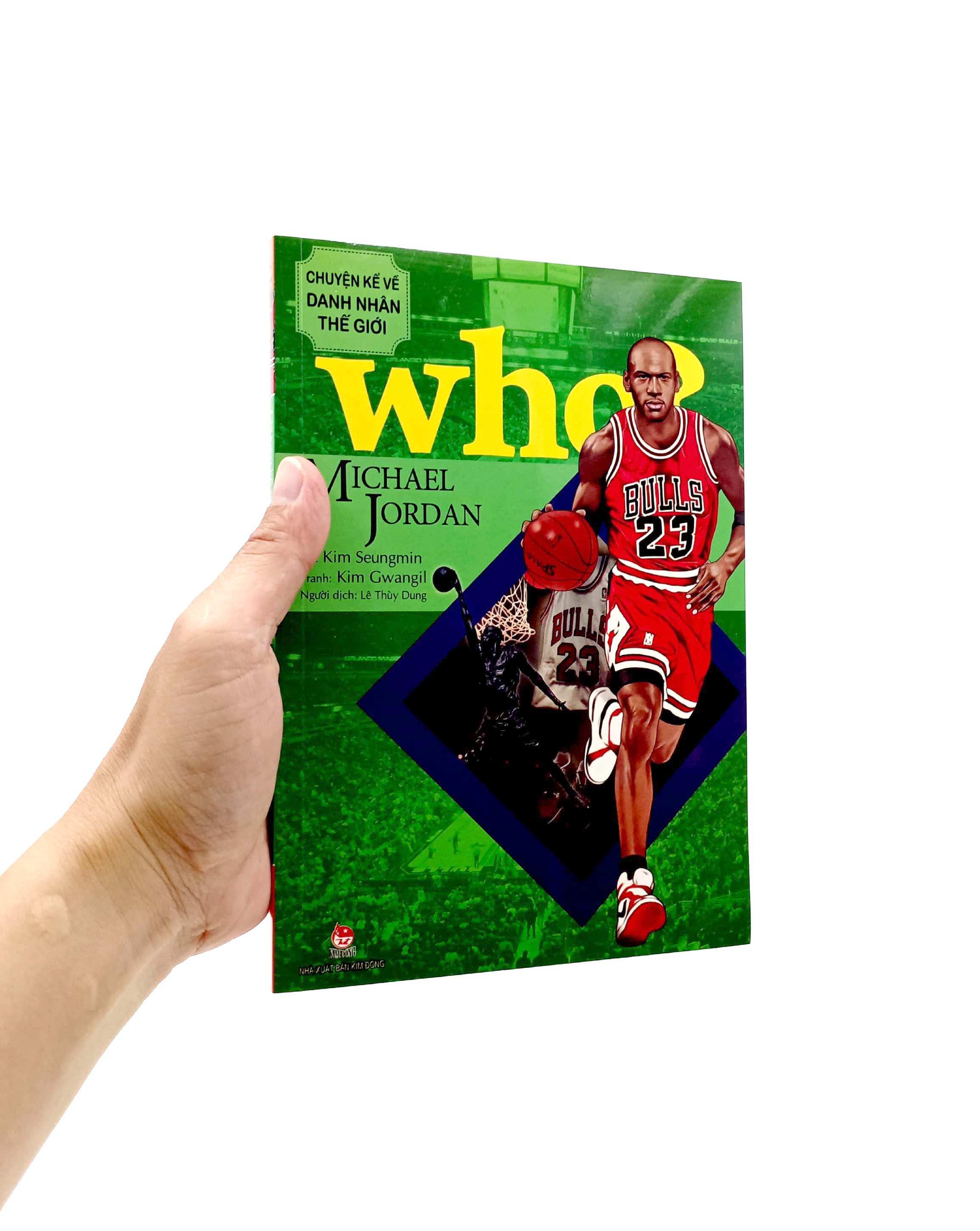Who? Chuyện Kể Về Danh Nhân Thế Giới: Michael Jor.dan