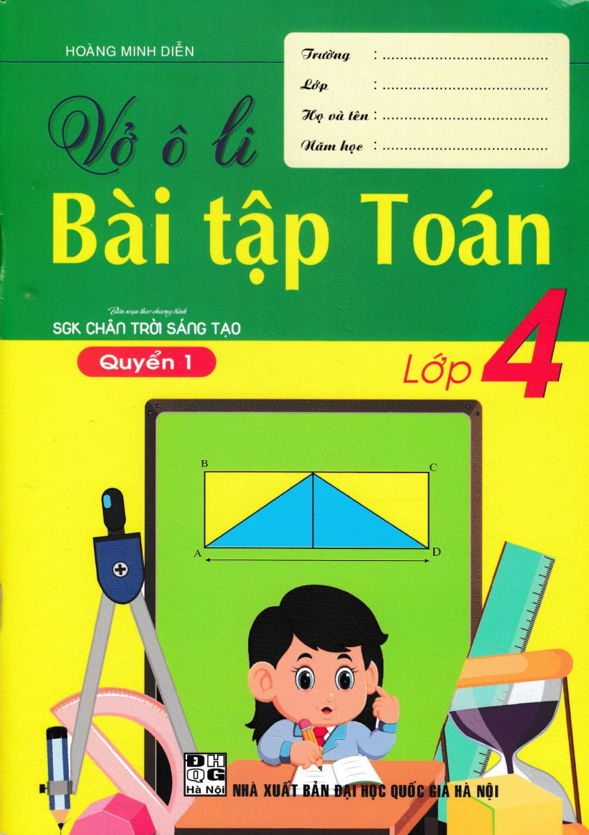 Vở Ô Li Bài Tập Toán Lớp 4 - Quyển 1 (Biên Soạn Theo Chương Trình SGK Chân Trời Sáng Tạo)