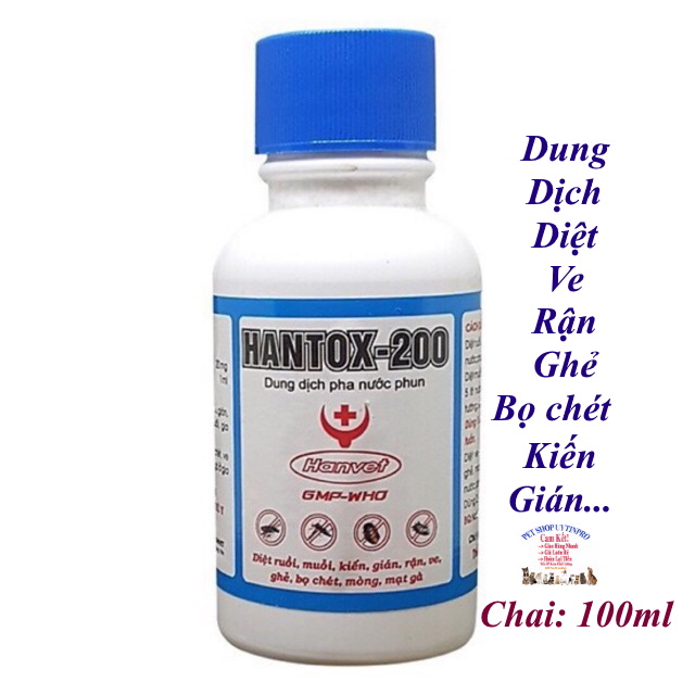 Dung dịch pha nước phun Hantox-200 Chai 100ml Diệt ve, rận, bọ chét, ghẻ, kiến, gián, ruồi, muỗi, mòng, mạt gà Sx tại VN
