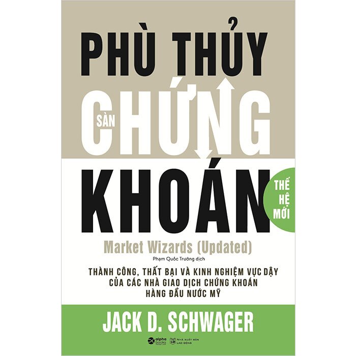 Phù Thủy Sàn Chứng Khoán - Thế Hệ Mới -  Jack D. Schwager