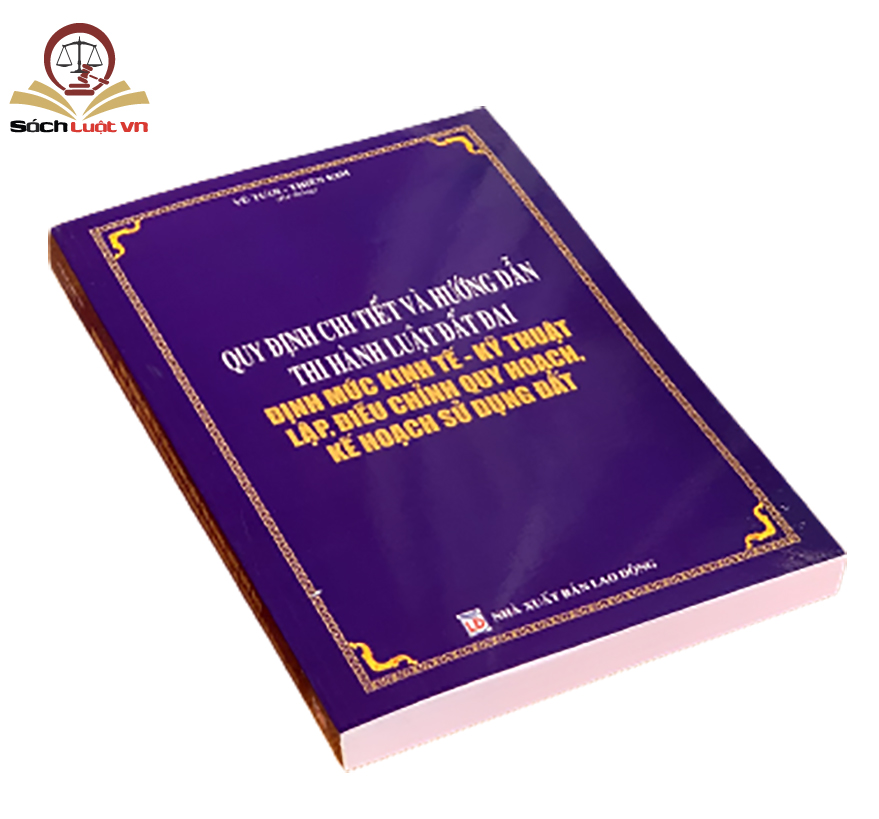 Quy định chi tiết và hướng dẫn thi hành Luật Đất đai – Định mức kinh tế - kỹ thuật lập, điều chỉnh quy hoạch, kế hoạch sử dụng đất