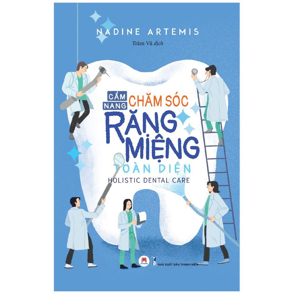 Sách - Cẩm Nang Chăm Sóc Răng Miệng Toàn Diện ( Huy Hoàng )