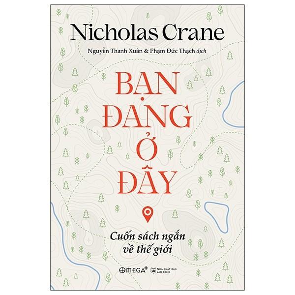 Bạn Đang Ở Đây - Cuốn Sách Ngắn Về Thế Giới