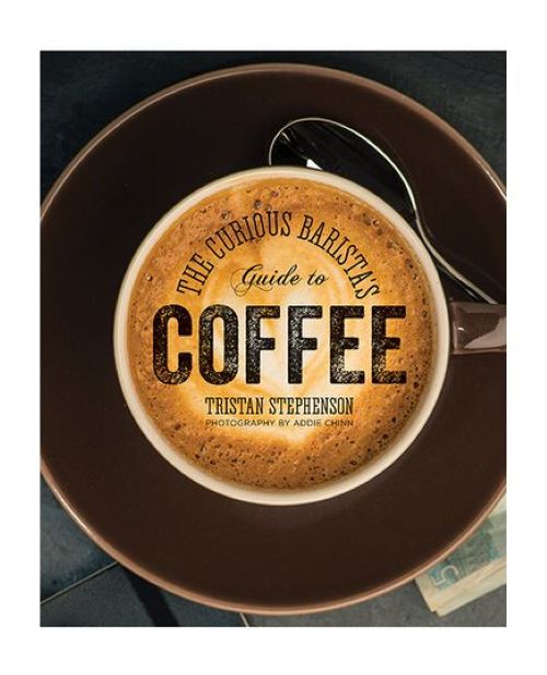 The Curious Barista's Guide To Coffee