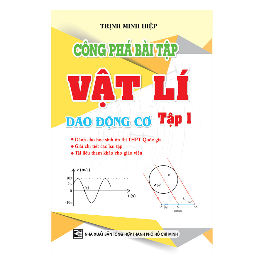 Công Phá Bài Tập Vật Lí Dao Động Cơ (Tập 1)