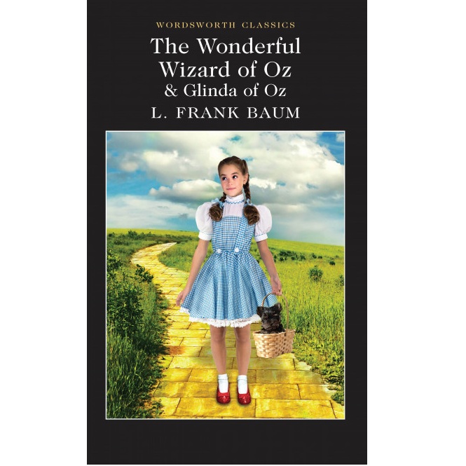 The Wonderful Wizard of Oz &amp; Glinda of Oz (Wordsworth Classics)