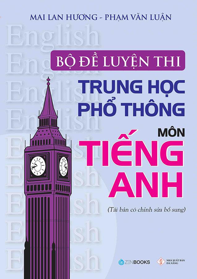 Bộ Đề Luyện Thi Trung Học Phổ Thông Môn Tiếng Anh