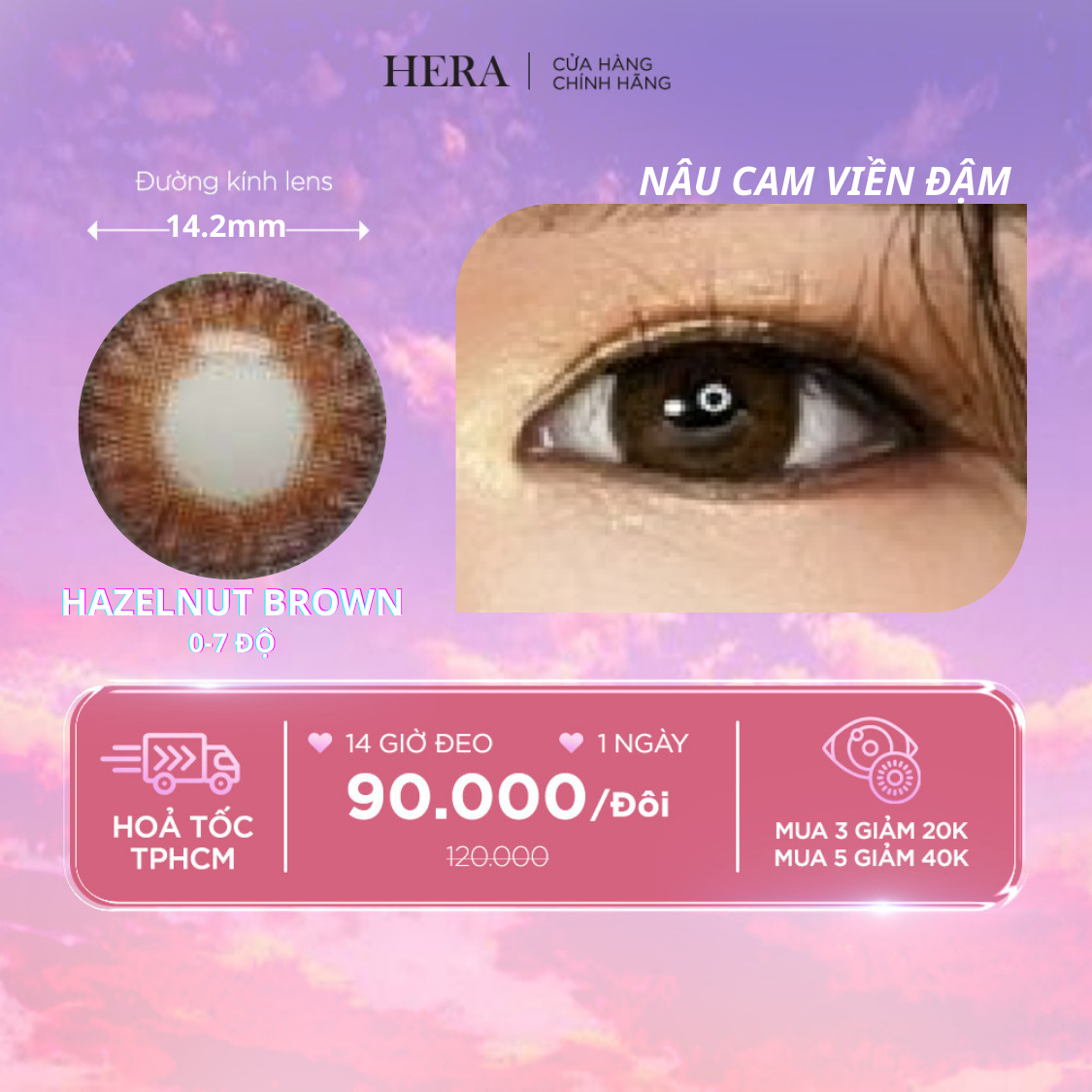 Kính Áp Tròng Hera Nâu Cam Viền Đậm 0 - 7 Độ HAZELNUT BROWN Nhập Khẩu Hàn Quốc Lens Cận 1 Ngày