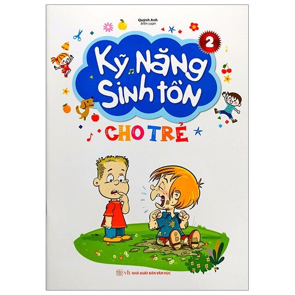 Kỹ Năng Sinh Tồn Cho Trẻ - Quyển 2