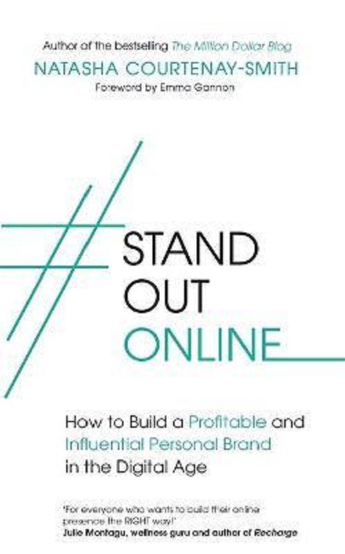 #StandOutOnline : How to Build a Profitable and Influential Personal Brand in the Digital Age