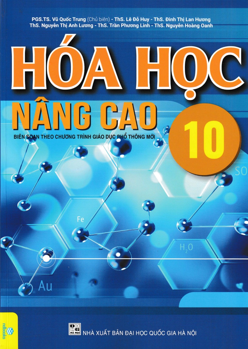 Hóa Học Nâng Cao 10 (Biên Soạn Theo Chương Trình Giáo Dục Phổ Thông Mới) - ND