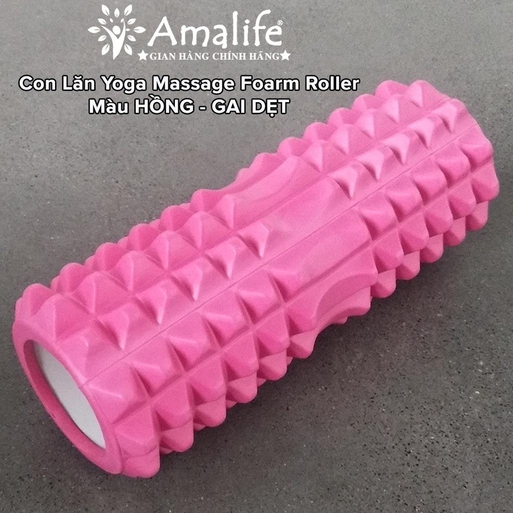 Foam Roller Massage - Con Lăn Yoga Matxa Tập Gym Tập Thể Thao Giãn Cơ Ống Trụ Lăn Xốp Có Gai Hãng Amalife