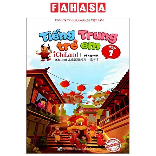 Tiếng Trung Trẻ Em Ichiland - Vở Tập Viết - Tập 1