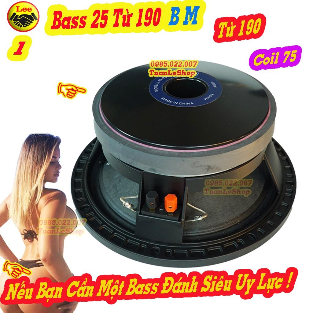 LOA BASS 25 COI 75 TỪ 190, LOA 2 TẤC RƯỠI BM – GÁI 01 CHIẾC