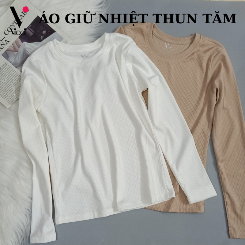 Áo giữ nhiệt nữ thun tăm thu đông cổ tròn Vicci co giãn 4 chiều, ôm sát cơ thể tạo vóc dáng thon gọn