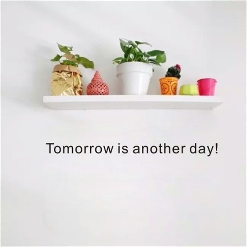 Decal dán tường chữ Tomorrow is another day ý nghĩa truyền động lực