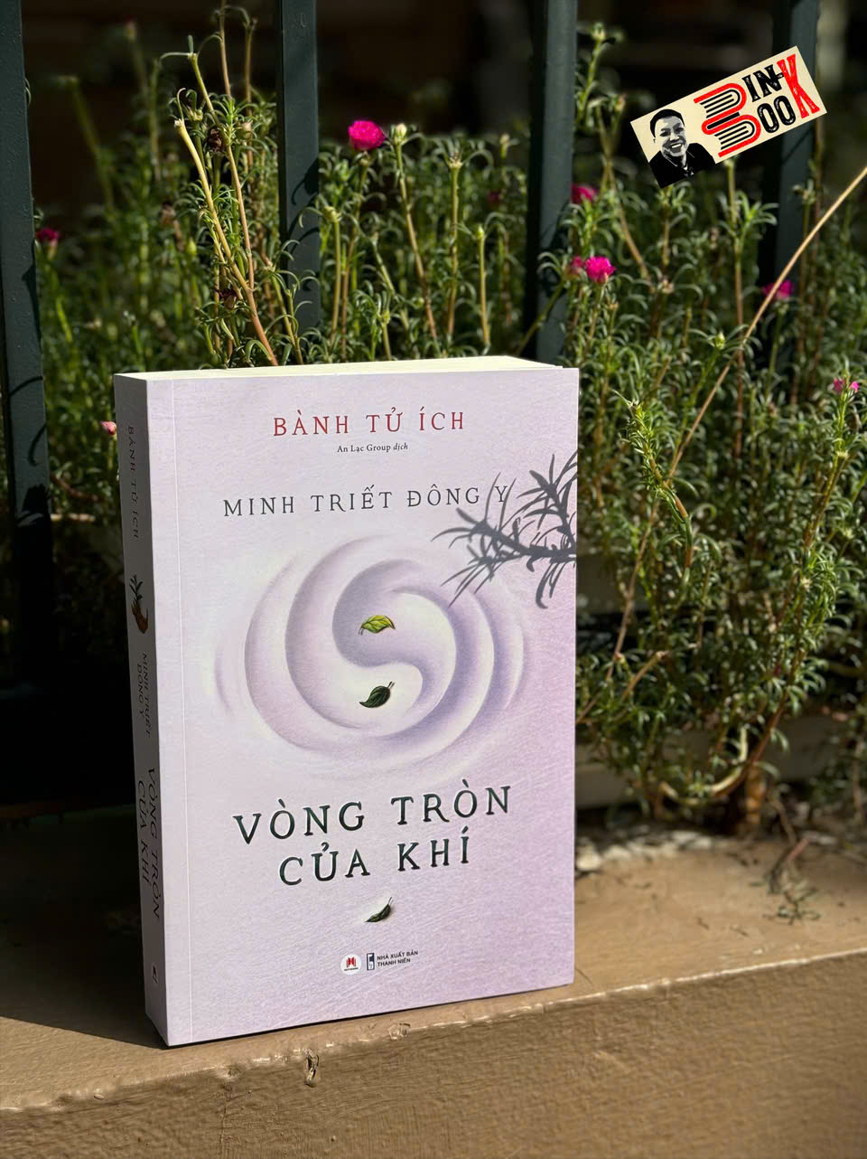 MINH TRIẾT ĐÔNG Y – VÒNG TRÒN CỦA KHÍ - Bành Tử Ích – Huy Hoàng