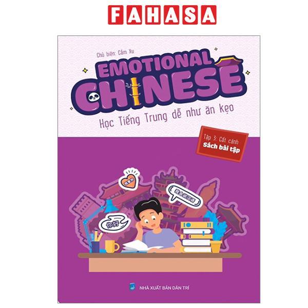 Sách - Emotional Chinese - Học Tiếng Trung Dễ Như Ăn Kẹo - Tập 3 - Cất Cánh - Sách Bài Tập