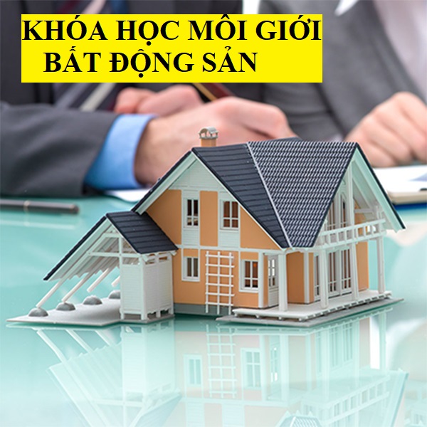 Khóa Học Môi Giới Bất Động Sản Cho Người Mới Bắt Đầu - Trung Tín Edu