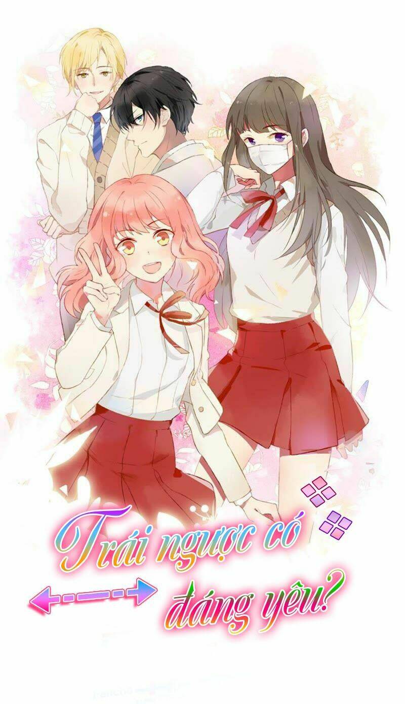 trái ngược có đáng yêu? chapter 0 1