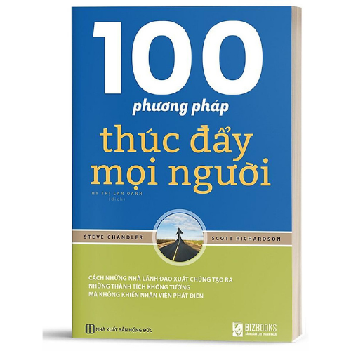 100 Phương Pháp Thúc Đẩy Con Người – Bí Quyết Của Nhà Lãnh Đạo Đại Tài - MinhAnBooks