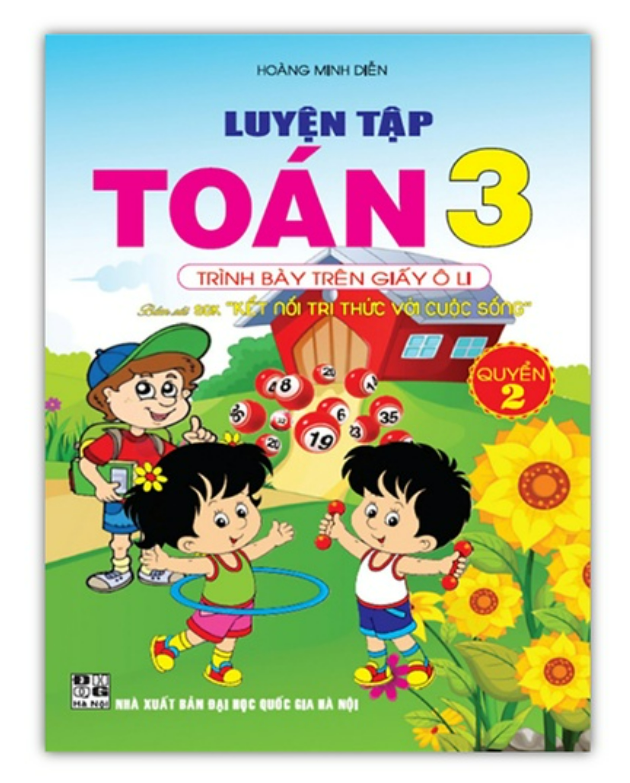 Sách - Luyện Tập Toán Lớp 3 Trình Bày Trên Giấy Ô Li - Quyển 2 ( Bám Sát Sgk Kết Nối Tri Thức Với Cuộc Sống )