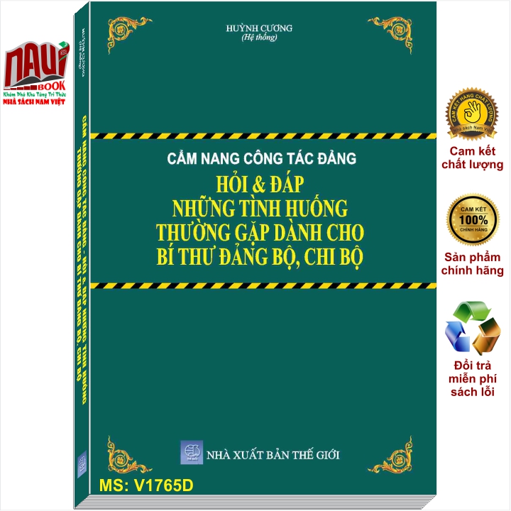 Sách Cẩm Nang Công Tác Đảng - Hỏi &amp; Đáp Những Tình Huống Thường Gặp Dành Cho Bí Thư Đảng Bộ, Chi Bộ - V1765D