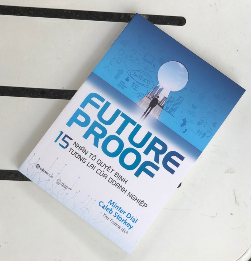 FUTUREPROOF - 15 nhân tố quyết định tương lai của doanh nghiệp - Bản Quyền